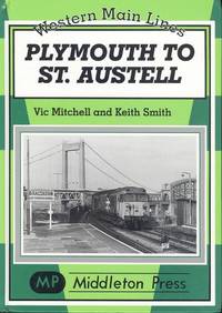 Plymouth to St Austell (Western Main Line) by Vic Mitchell; Keith Smith - 2001