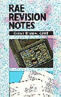 R.A.E. Revision Notes by Benbow, G.L