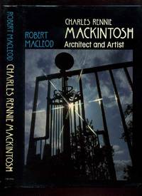 Charles Rennie Mackintosh: Architect and Artist