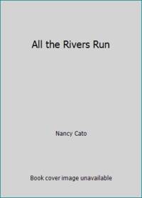 All the Rivers Run