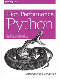 High Performance Python : Practical Performant Programming for Humans