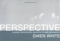 Perspective: A Guide for Artists, Architects and Designers