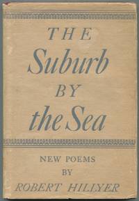 The Suburb by the Sea by Robert HILLYER - First edition - 1952 - from Between the Covers- Rare Books, Inc. ABAA (SKU: 453091)