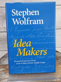 Idea Makers: Perspectives on Lives & Ideas of Notable People Stephen Wolfram HCDJ