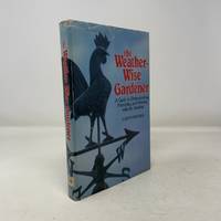 The Weather-Wise Gardener: A Guide to Understanding, Predicting, and Working With the Weather