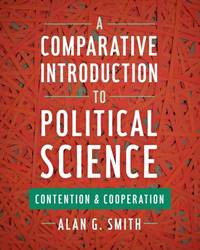 A Comparative Introduction to Political Science: Contention and Cooperation