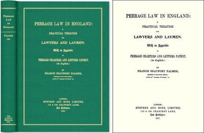 Peerage Law in England: A Practical Treatise for Lawyers and Laymen..