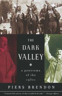 The Dark Valley : A Panorama of The 1930s
