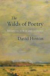 The Wilds of Poetry : Adventures in Mind and Landscape