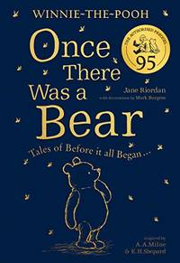 Winnie-the-Pooh: Once There Was a Bear (The Official 95th Anniversary Prequel): Tales of Before...