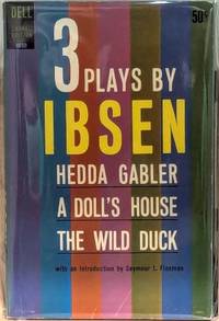 3 Plays by Ibsen: Hedda Gabler, A Doll's House, The Wild Duck