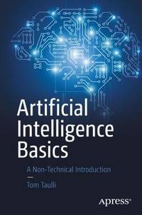 Artificial Intelligence Basics : A Non-Technical Introduction