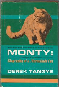 Monty: Biography of a Marmalade Cat by Derek Tangye - 1962