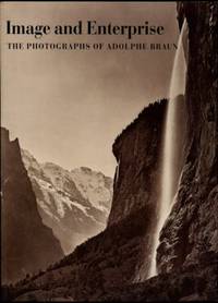 Image And Enterprise: The Photographs Of Adolphe Braun