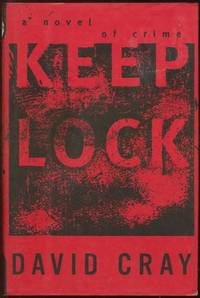 Cray, David - Keep Lock a Novel of Crime