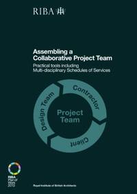 Assembling a Collaborative Project Team: Practical tools including Multidisciplinary Schedules of...