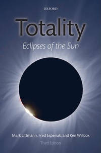 Totality: Eclipses of the Sun - Third Edition