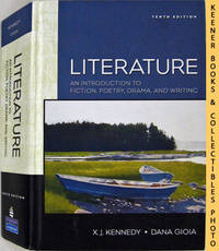 Literature : An Introduction To Fiction, Poetry, Drama, And Writing :  Tenth - 10th - Edition