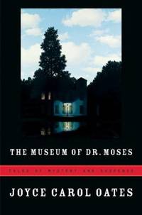 The Museum of Dr. Moses : Tales of Mystery and Suspense
