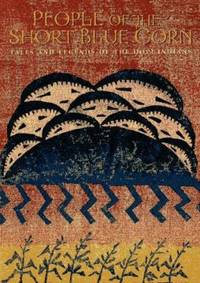 People of the Short Blue Corn : Tales and Legends of the Hopi Indians