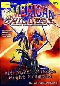 North Dakota Night Dragons (American Chillers #19) by Rand, Johnathan