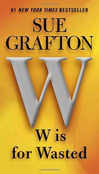 image of W Is for Wasted: 23 (Kinsey Millhone Novel)