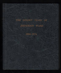 The Golden Years of Jefferson Ward 1924-1974