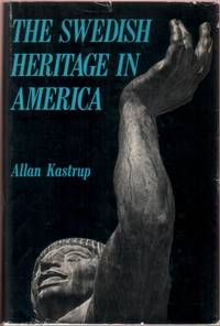 cover of The Swedish Heritage in America: The Swedish Element in America and American-Swedish Relations in their Historical Perspective