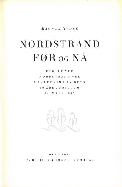 Nordstrand før og nå. Utgitt ved Nordstrand Vel i anledning dets 50-års jubileum 24. mars 1942. (photo 2)