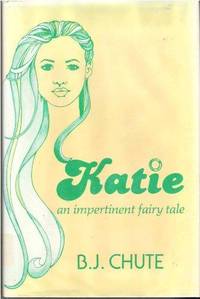 Katie: An impertinent fairy tale