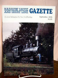 image of NARROW GAUGE AND SHORT LINE GAZETTE - SEPTEMBER, 1976; VOLUME 2, NUMBER 4