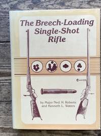 The Breech-Loading Single-Shot Rifle