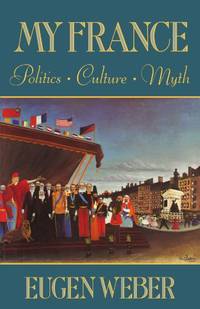 image of My France: Politics, Culture, Myth