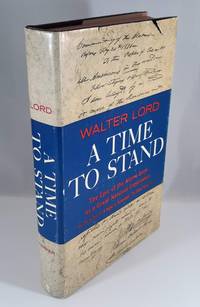 &quot;A Time To Stand&quot; by Walter Lord - 1961