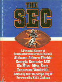 The SEC: A Pictorial History Of Southeastern Conference Football