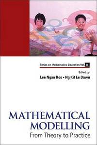 Mathematical Modelling: From Theory To Practice