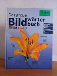 PONS. Das große Bildwörterbuch. Deutsch, Englisch, Französisch, Spanisch und Italienisch....