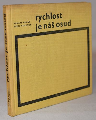 Rychlost je nás osud.