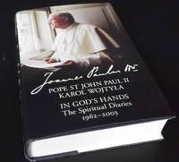 In Gods Hands: The Spiritual Diaries of Pope St John Paul II 1962-2003