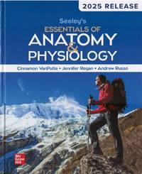Seeley's Essentials of Anatomy and Physiology