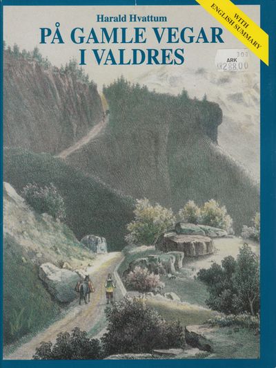 (VALDRES) På gamle vegar i Valdres. Vegbygging,…