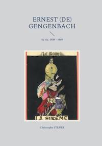 Ernest (de) Gengenbach:Sa vie. 1939 - 1969