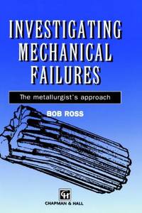 Investigating Mechanical Failures : The metallurgist's approach