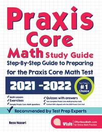 Praxis Core Math Study Guide: Step-By-Step Guide to Preparing for the Praxis Math Test