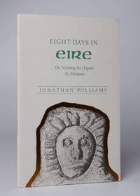 Eight Days in Eire: Or, Nothing So Urgent As Manana by Williams, Jonathan - 1990-02-01 2020-03-28