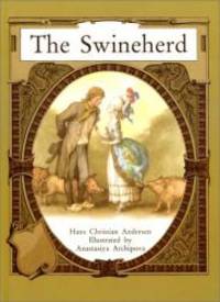 The Swineherd by Hans Christian Andersen - 1991-01-01