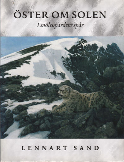 ÖSTER OM SOLEN. I snöleopardens spår.