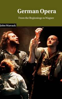 German Opera: From the Beginnings to Wagner
