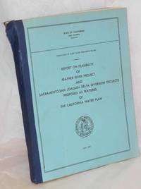 Report on Feasibility of Feather River Project and Sacramento-San Joaquin Delta Diversion Projects Proposed as Features of the California Water Plan