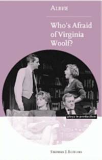 Albee: Who's Afraid of Virginia Woolf?